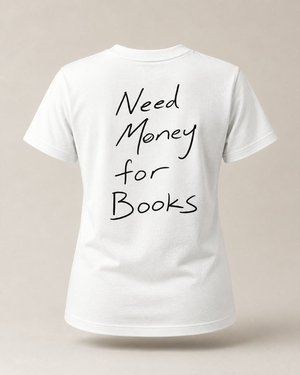 Need Money for Books – Classic T-Shirt in White – 3D-Produktansicht