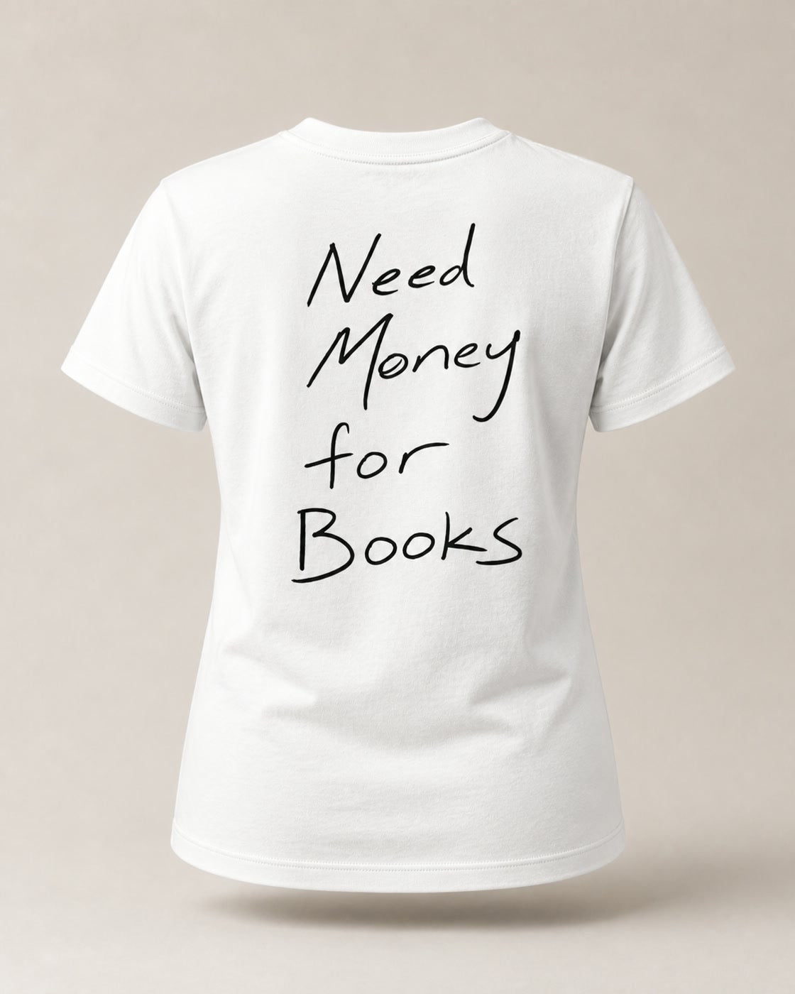 Need Money for Books – Classic T-Shirt in White – 3D-Produktansicht