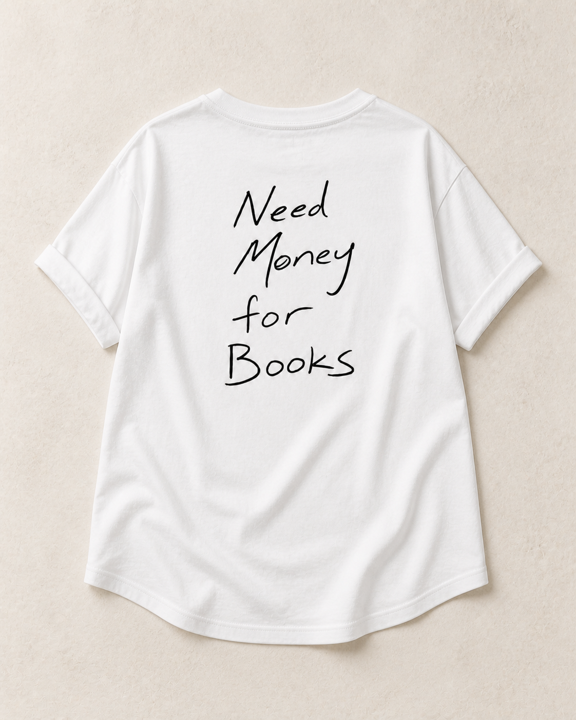 Need Money for Books Longline T-Shirt – Rückansicht als natürlicher Laydown
